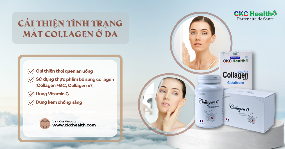 CẢI THIỆN TÌNH TRẠNG MẤT COLLAGEN Ở DA